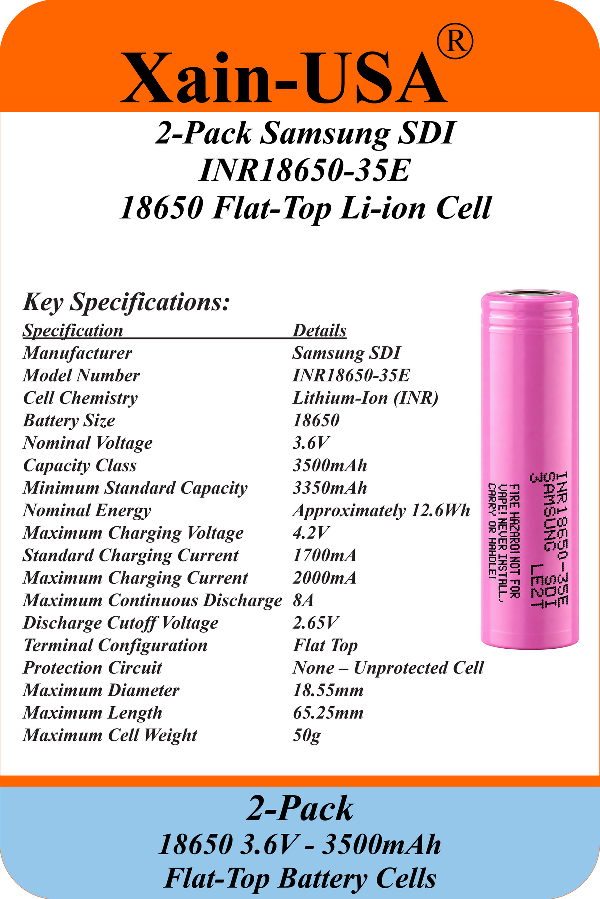 Xain-USA (2-Pack) Samsung SDI INR18650-35E 3.6V 3500mAh Rechargeable Li-ion Battery | 18650 Flat Top, 8A Continuous Discharge, Unprotected Industrial Cell