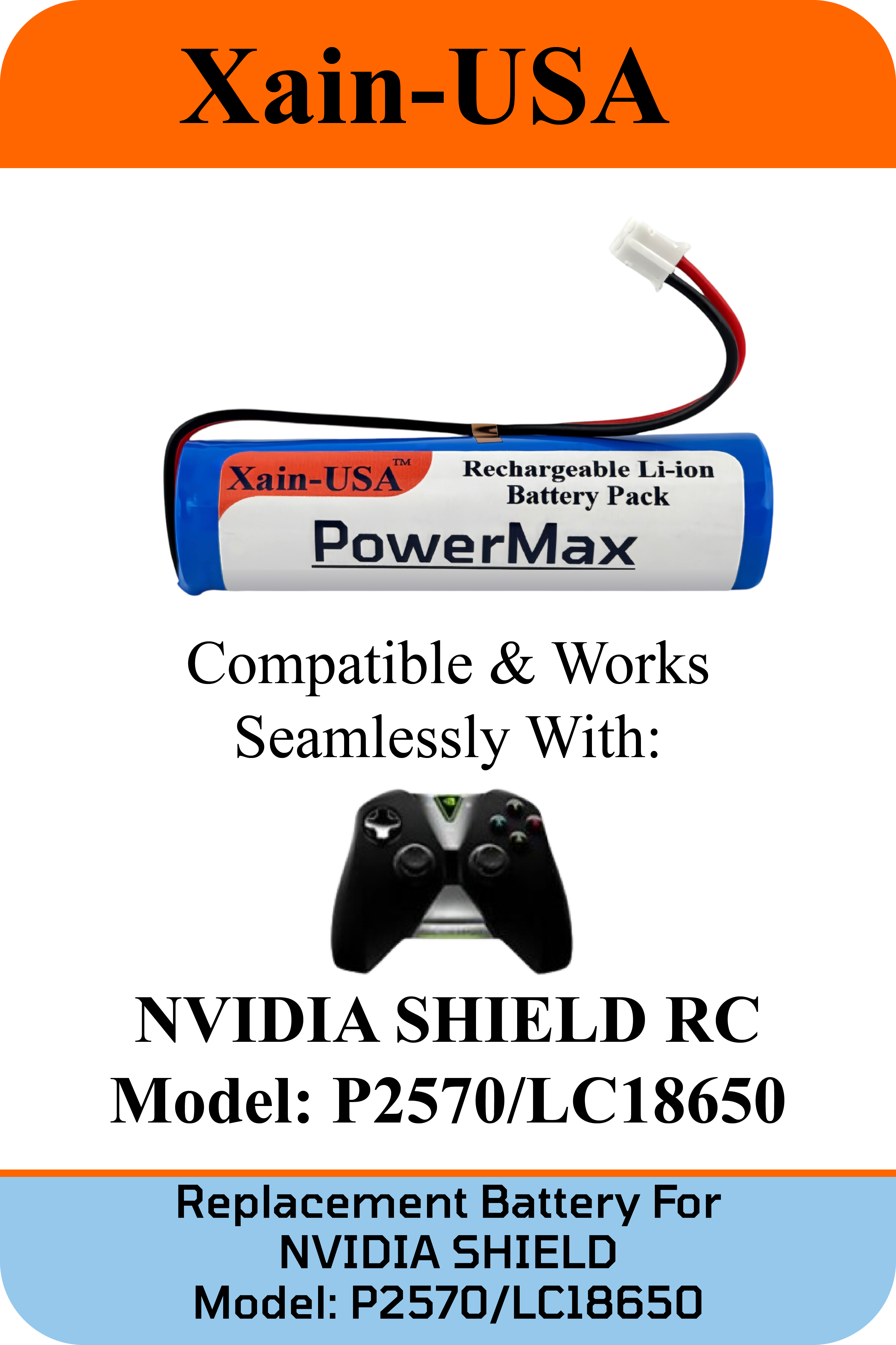 3.7V 2600mAh High Capacity Li-ion replacement battery for the NVIDIA Shield P2570/LC18650. It has a JST-PH2.0 2-pin connector and a built-in BMS.