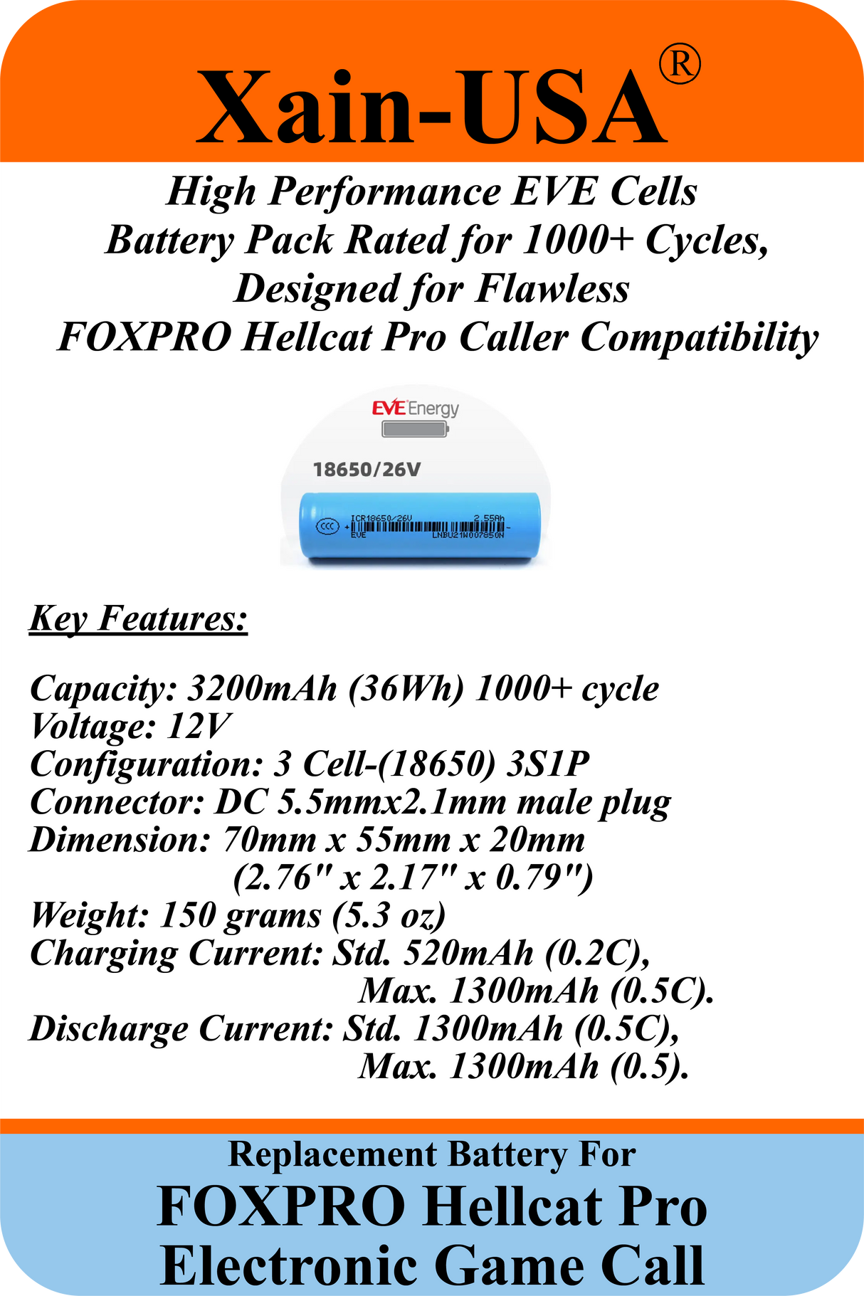 (2x2) SMART Battery Package / 3200mAh High-Capacity Replacement for FOXPRO Hellcat Pro Game Caller. Featuring Xain-Extra cells 1000 charge cycles. Comes with charger adapter / PN: 34317 / 11.1V 3S1P