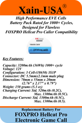 (2x2) SMART Battery Package / 3200mAh High-Capacity Replacement for FOXPRO Hellcat Pro Game Caller. Featuring Xain-Extra cells 1000 charge cycles. Comes with charger adapter / PN: 34317 / 11.1V 3S1P